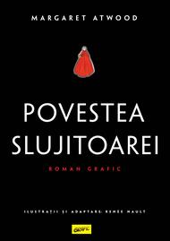 Povestea Slujitoarei. Roman grafic