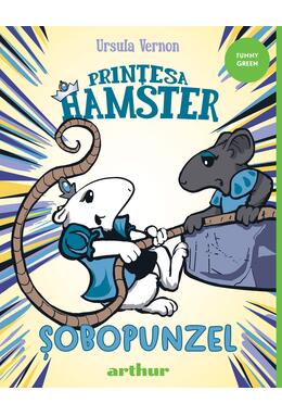 Prințesa Hamster #3. Șobopunzel