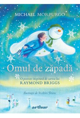 Omul de zăpadă: O poveste inspirată de cartea lui Raymond Briggs