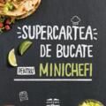 Supercartea de bucate pentru minichefi - gallery small 