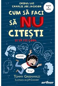 Cum să faci să NU citești dar să fii cool. Ghidul lui Charlie Joe Jackson #5 |  paperback