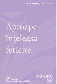 Aproape înțeleasa fericire