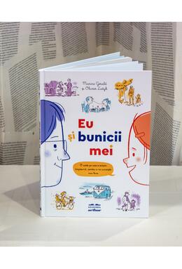 Eu şi bunicii mei. O carte pe care o scriem împreună, pentru a ne cunoaște mai bine