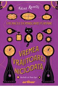 Cronicile Domnișoarei Poimâine I: Vremea Vrăjitoarei Niciodată