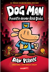 Dog Man (#3). Poveste despre două pisici