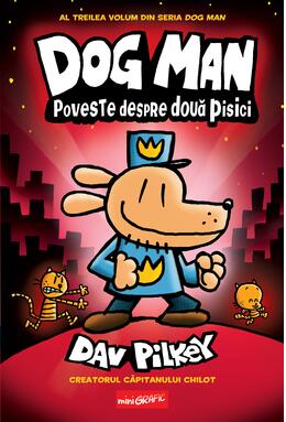 Dog Man (#3). Poveste despre două pisici