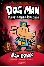 Dog Man (#3). Poveste despre două pisici