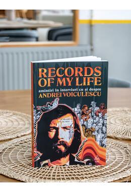 Records of my life. Amintiri în interviuri cu și despre Andrei Voiculescu