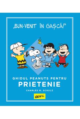 PEANUTS. Ghiduri pentru viață. Ghidul Peanuts pentru prietenie