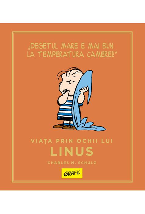 PEANUTS. Ghiduri pentru viață. Viața prin ochii lui Linus