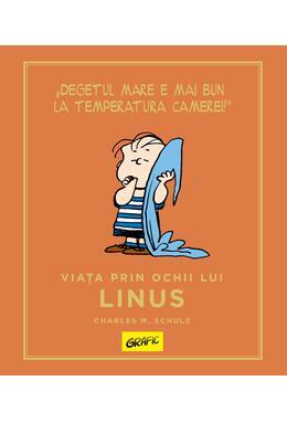 PEANUTS. Ghiduri pentru viață. Viața prin ochii lui Linus