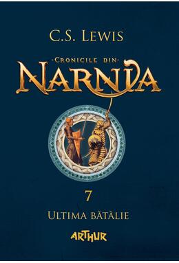 Cronicile din Narnia VII. Ultima bătălie