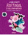 Rostogol #3. Rostogol și vulcanii noroioși - thumb 1