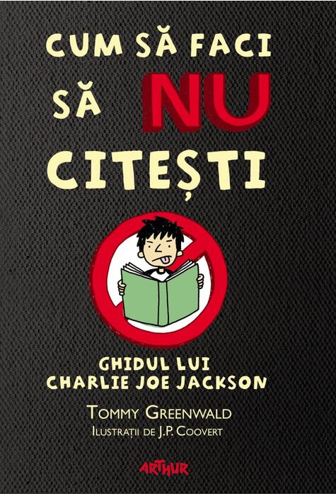 Cum să faci să NU citeşti. Ghidul lui Charlie Joe Jackson