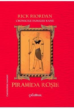 Cronicile familiei Kane (#1). Piramida roșie