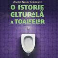 O istorie culturală a toaletelor - gallery small 