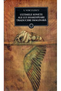 ULTIMELE SONETE ALE LUI SHAKESPEARE (traducere imaginară)