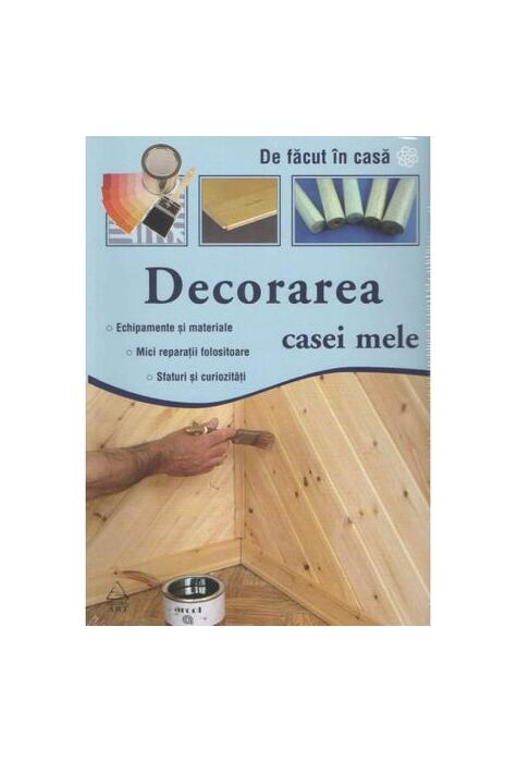 Decorarea casei mele