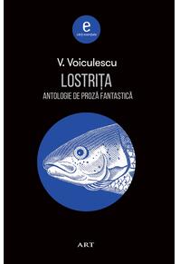 Lostrița. Antologie de proză fantastică