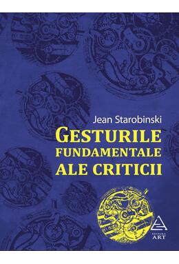 Gesturile fundamentale ale criticii