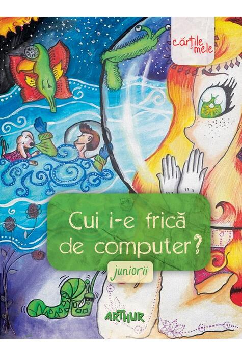 Cui i-e frică de computer? Juniorii