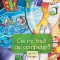 Cui i-e frică de computer? Juniorii - gallery small 