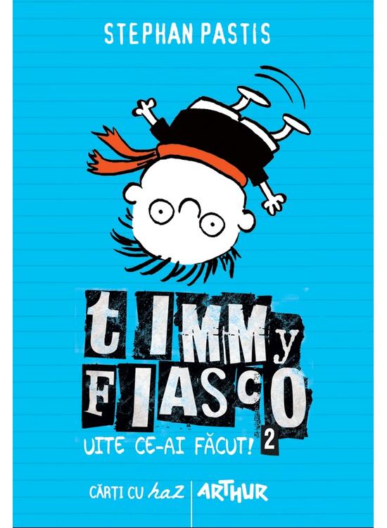 Timmy Fiasco 2. Uite ce-ai făcut! - gallery big 1