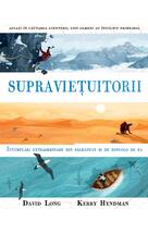 Supraviețuitorii. Întâmplări extraordinare din sălbăticie și de dincolo de ea