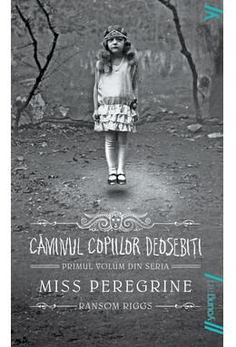 Miss Peregrine 1. Căminul copiilor deosebiți | paperback