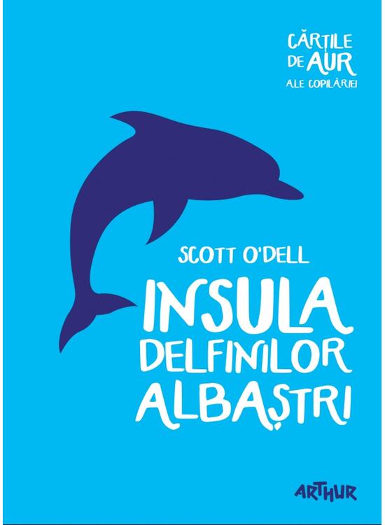 Insula Delfinilor Albaștri | Cărțile de aur ale copilăriei - gallery big 1