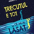 Trecutul e tot ce mi-ai lăsat | paperback - gallery small 