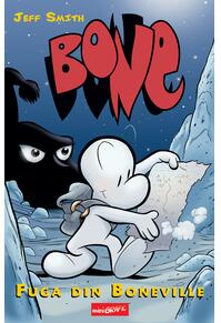 BONE #1. Fuga din Boneville