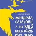 Minunata călătorie a lui Nils Holgersson prin Suedia | Cărţile de aur ale copilăriei - gallery small 