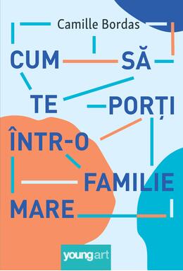 Cum să te porți într-o familie mare