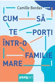 Cum să te porți într-o familie mare