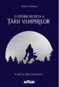 O istorie secretă a Ţării Vampirilor I: Cartea Pricoliciului