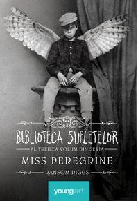 Miss Peregrine 3. Biblioteca Sufletelor