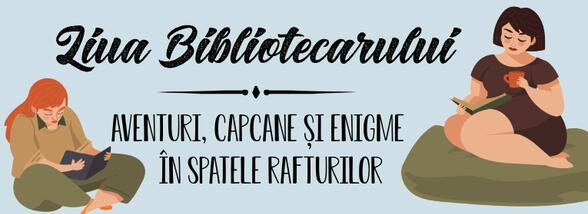 Ziua Bibliotecarului: Aventuri, capcane și enigme în spatele rafturilor