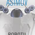 Roboții IV. Roboții din Lumea Zorilor - gallery small 