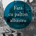 Fata cu palton albastru | paperback - gallery small 