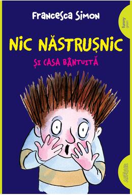 Nic Năstrușnic și casa bântuită (#6) | paperback