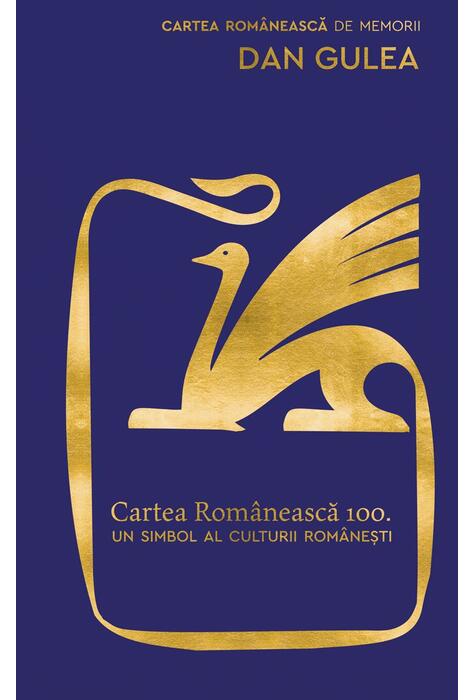 Cartea Românească 100. Un simbol al culturii românești